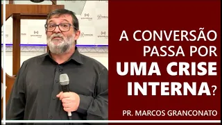 A conversão passa por uma crise interna?