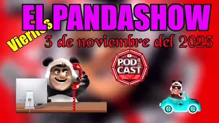 Podcast El Panda Show Viernes 03 de Noviembre del 2023