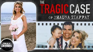 The Tragic Case Of Shauna Tiaffay