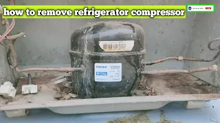 How to Remove Fridge Compressor | How to Remove Refrigerator Compressor