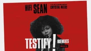 Hifi Sean featuring Crystal Waters 'Testify' (Luke Solomon's Body Edit)