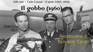 Carlo LIZZANI 100 - 3 aprile 1922-2022 - IL GOBBO (1960) recensione di Giovanni Cecini