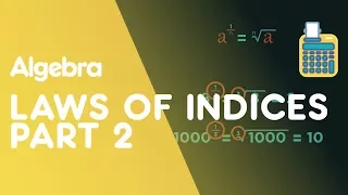 Laws Of Indices Part 2: Negatives & Fractions | Algebra | Maths | FuseSchool