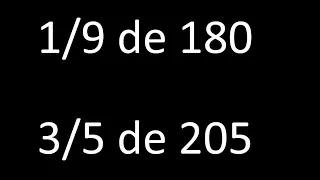 fraccion de un numero 1/9 de 180 , 3/5 de 205 , ejemplos resueltos