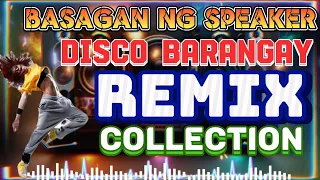 [TRENDING] BASAGAN NG SPEAKER DISCO BARANGAY REMIX COLLECTION 2024