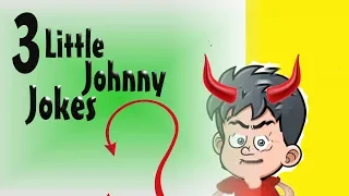 3 Little Johnny Jokes Best joke ever Boss shouting Funny jokes