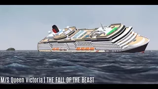 M.S. Queen Victoria | The Fall Of The Beast