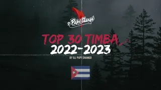 TOP 30 TIMBA & SALSA CUBANA 2022/2023 (by DJ PAPI SHANGO)