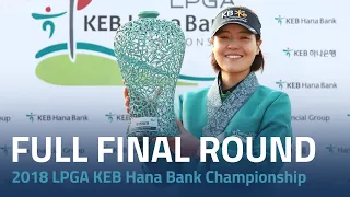 Full Final Round | 2018 LPGA KEB Hana Bank Championship