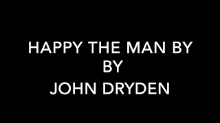 Happy the Man by John Dryden