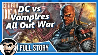DC Vs Vampires: All Out War (Nightwing/Deathstroke/Batman) - Full Story