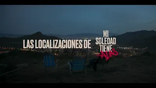MI SOLEDAD TIENE ALAS | MAKING Localizaciones