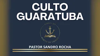 CULTO GUARATUBA - 28/04/2024