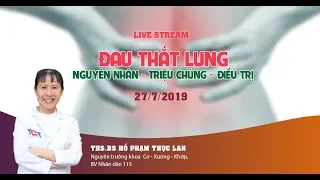 Thủ phạm nào gây đau thắt lưng? ThS.BS Hồ Phạm Thục Lan