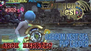#302 Arch Heretic ~ Dragon Nest SEA PVP Ladder -Requested-
