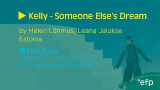 Teaser KELLY – SOMEONE ELSE'S DREAM by Helen Lõhmus, Leana Jalukse (Estonia)