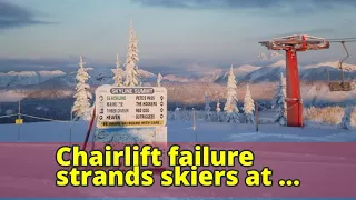Chairlift failure strands skiers at Sasquatch Mountain Resort