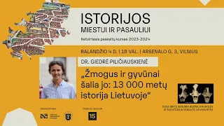 Dr. Giedrė Piličiauskienė | „Žmogus ir gyvūnai šalia jo: 13 000 metų istorija Lietuvoje“