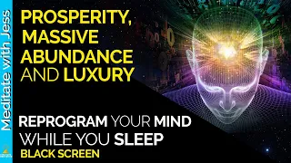 I AM Prosperous & Abundant Affirmations~WEALTH While You Sleep! Reprogram Your Mind~Black Screen