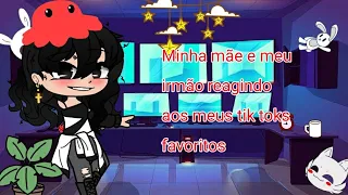 // Minha mãe e meu irmão reagindo aos meus tik toks favoritos // Parte (2/??)