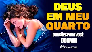 DEUS EM MEU QUARTO!! ORAÇÕES PARA VOCÊ DORMIR!! | Fábio Teruel.