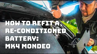 How to refit a re-conditioned battery MK4 Ford Mondeo