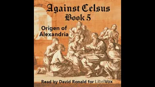 Against Celsus Book 5 by Origen of Alexandria read by David Ronald | Full Audio Book