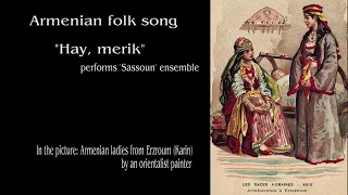 Sassoun ensemble - Hay, merik (Armenian folk song)