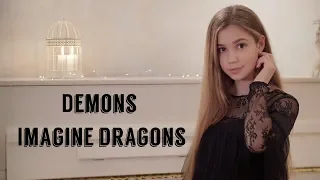 Demons - Imagine Dragons (Anastasia Gladilina)