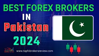 Best Forex Broker in Pakistan 2024 | Top Forex Brokers in Pakistan | Top 10 Brokers Pakistan