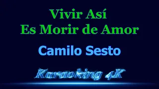 Camilo Sesto  Vivir Así Es Morir de Amor  Karaoke 4K