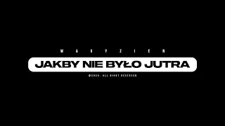 wavyzien "JAKBY NIE BYŁO JUTRA" (TikTok Video)