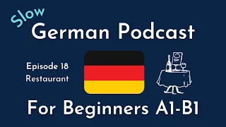 Slow German Podcast for Beginners / Episode 18 Restaurant (A1-B1)