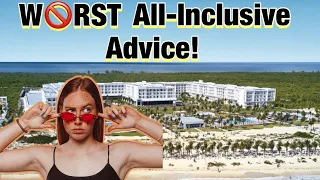 The WORST All Inclusive Resort Advice You'll Hear! 👎