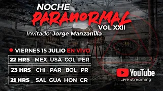 NOCHE PARANORMAL XXII | VIERNES 15 JULIO 2022