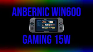 Anbernic Win600 Тест игр 15W