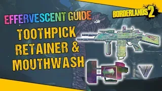 Effervescent Guide - Toothpick, Retainer, & Mouthwash - Borderlands 2