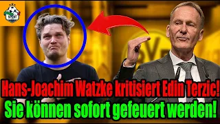 Hans-Joachim Watzke kritisiert Edin Terzic! Sie können sofort gefeuert werden!