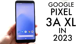 Google Pixel 3a XL In 2023! (Still Worth It?) (Review)