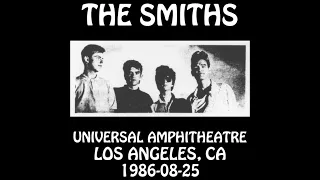 The Smiths - 1986-08-25 - Los Angeles, CA @ Universal Amphitheatre [Audio]