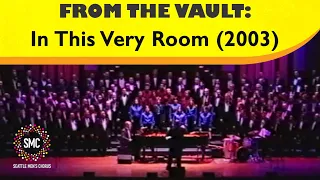 In This Very Room (2003) | Seattle Men's Chorus