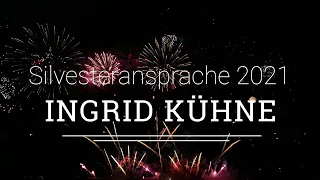 Ingrid Kühne - Silvesteransprache 2021