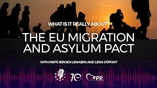 PODCAST: The EU Migration and Asylum Pact: What is it really about?