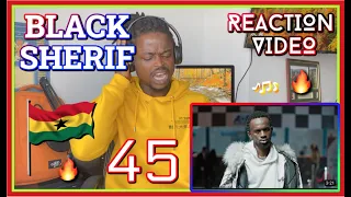 Black Sherif - 45 (Official Video) | REACTION VIDEO | @Task_Tv