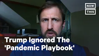 Former Obama Official: Trump Ignored The 'Pandemic Playbook' We Created | NowThis