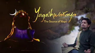 Agam - Yogeshwaraya | Mahadevaya Namah | Sounds of Isha Meditation | Sadhguru | Shivratri Special