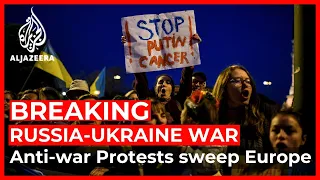 Protests sweep Europe against Russia’s invasion of Ukraine