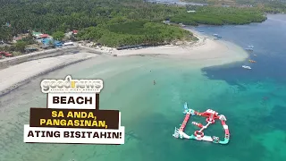 Beach sa Anda, Pangasinan, ating bisitahin! | Good News