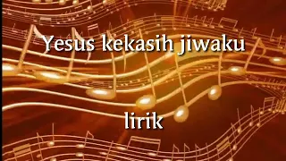 Yesus Kekasih Jiwaku (lirik)