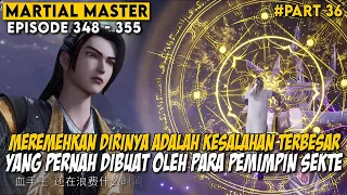 DENGAN KEKUATAN BARUNYA PARA PEMIMPIN SEKTE DIBUAT TAK BERDAYA - Alur Cerita Martial Master Part 36